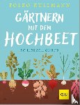 Kullmann, Folko - Gärtnern mit dem Hochbeet