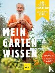 Storl, Wolf-Dieter - Der Selbstversorger: Mein Gartenwissen