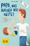 Linker, Christian - "Papa, was machen wir heute?"