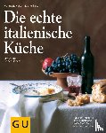 Benussi, Franco, Hess, Reinhardt, Sälzer, Sabine - Die echte italienische Küche