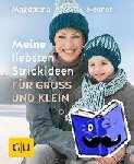 Neuner, Magdalena - Meine liebsten Strickideen für Groß und Klein