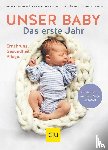 Cramm, Dagmar von, Steinbeis-Von Stülpnagel, Celina, Schmidt, Elisabeth - Unser Baby. Das erste Jahr