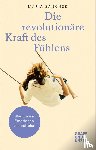 Sanchez, Maria - Die revolutionäre Kraft des Fühlens