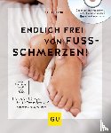 Arndt, Stella - Endlich frei von Fußschmerzen!