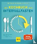 Bracht, Petra, Flatt, Mira - Das Kochbuch zum Intervallfasten