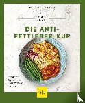 Kittler, Martina, Schaenzler, Nicole - Die Anti-Fettleber-Kur