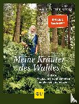 Storl, Wolf-Dieter - Meine Kräuter des Waldes