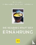  - Die heilende Kraft der Ernährung