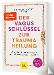 Klein, Gopal Norbert - Der Vagus-Schlüssel zur Traumaheilung