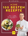 Riedl, Matthias - Dr. Riedl: Meine 100 besten Rezepte