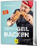 Schmitt, Axel - Einfach geil Backen
