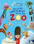 Schoenwald, Sophie - Die große Weltreise durch den Zoo