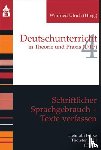  - Schriftlicher Sprachgebrauch. Texte verfassen