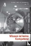 Arnold, Rolf, Erpenbeck, John - Wissen ist keine Kompetenz