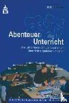 Mühlhausen, Ulf - Abenteuer Unterricht