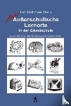  - Mehr Außerschulische Lernorte in der Grundschule