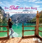 Hajner, Lea - HOLIDAY Reisebuch: Ein Date mit dem Berg