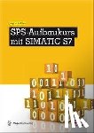 Kaftan, Jürgen - SPS-Aufbaukurs mit SIMATIC S7