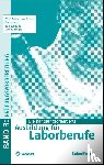 Laut, Franz, Schauder, Rolf, Schroeder, Jens - Die handlungsorientierte Ausbildung für Laborberufe 3 - Stoffwiederholung und Prüfungsvorbereitung