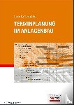 Kar, Ibrahim, Michael, Berz - Terminplanung im Anlagenbau