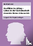 Röser, Winfried - Konflikte im Alltag - Leben in der Gemeinschaft