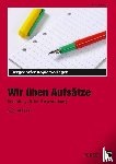 Lassert, Ursula - Wir üben Aufsätze