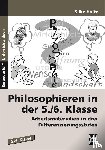 Holtz, Silke - Philosophieren in der 5./6. Klasse