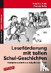 Zeitz, Felicitas, Zeitz, Florian - Leseförderung mit tollen Schul-Geschichten