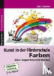 Lorenz, Anja - Kunst in der Förderschule: Farben