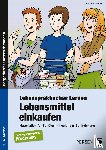 Kremer, Gabriele - Lebenspraktisches Lernen: Lebensmittel einkaufen
