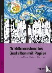 Blahak, Gerlinde - Dreidimensionales Gestalten mit Papier