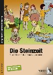 Herzog, Marisa - Die Steinzeit. Geschichte einfach und handlungsorientiert.