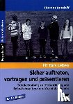Butzlaff, Thomas - Sicher auftreten, vortragen und präsentieren