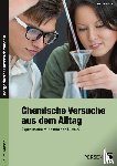 Frerichs, Heike - Chemische Versuche aus dem Alltag. Experimente mit einfachen Mitteln