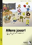 Kordelle-Elfner, Katja, Lang, Cordula - Allons jouer!