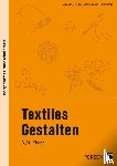 Imhof, Ursel, Meder, Sarah, Scheunemann, Inga, Wittkowski, R. - Textiles Gestalten - 3./4. Klasse