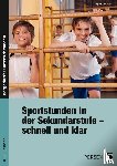 Kaufhold, Stephan - Sportstunden in der Sekundarstufe - schnell und klar