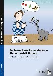 Gaidoschik, Michael - Rechenschwäche verstehen - Kinder gezielt fördern