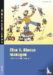 Sahlmann, Katrin - Eine 1. Klasse managen