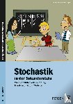 Bettner, Marco, Dinges, Erik - Stochastik in der Sekundarstufe