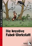 Hoffmann, Ute - Die kreative Fabel-Werkstatt