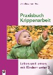  - Praxisbuch Krippenarbeit