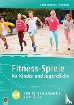 Reinschmidt, Christian, Wagner, Ulrike - Fitness-Spiele für Kinder und Jugendliche