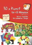 Brandenburg, Birgit - 30 x Kunst für 45 Minuten - Klasse 1/2
