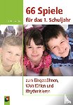 Lütge, Jessica - 66 Spiele für das 1. Schuljahr - zum Eingewöhnen, Wohlfühlen und Rhythmisieren