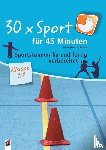 Neubauer, Friederike - 30 x Sport für 45 Minuten - Klasse 1/2
