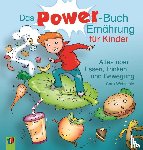 Wetzstein, Cora - Das Power-Buch Ernährung für Kinder