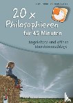 Palmstorfer, Brigitte, Schimek, Bernhard - 20 x Philosophieren für 45 Minuten