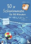 Neubauer, Friederike - 30 x Schwimmen für 90 Minuten