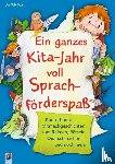 Schröder, Ute - Ein ganzes Kita-Jahr voll Sprachförderspaß